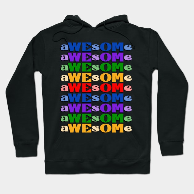 aWEsOMe Hoodie by TakeItUponYourself